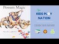 Possum Magic | Children’s Book Read Along
