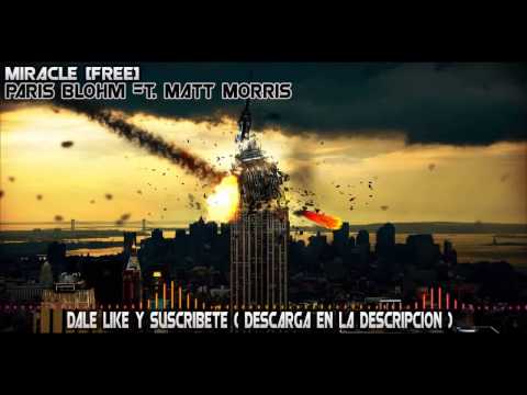 Paris Blohm ft  Matt Morris Miracle