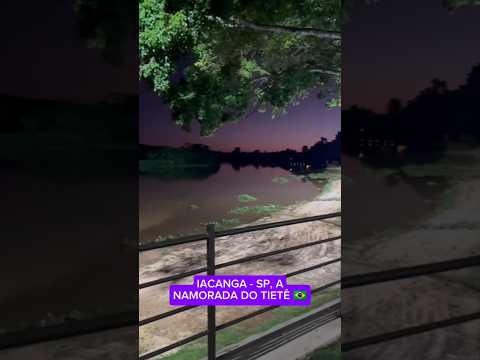 IACANGA - SP, A NAMORADA DO TIETÊ 🇧🇷 @QueHistoriaeEssaMax
