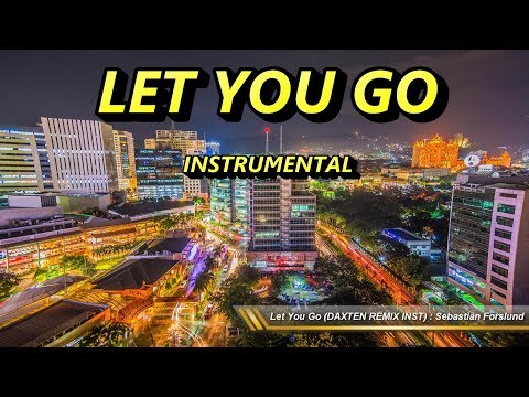 Let You Go (DAXTEN REMIX INST) - Sebastian Forslund | BEST MUSIC FOR YOUR TRAVEL VLOGS