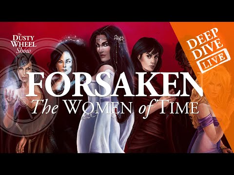 The Forsaken – A Wheel of Time Discussion about Moghedien, Graendal & Lanfear