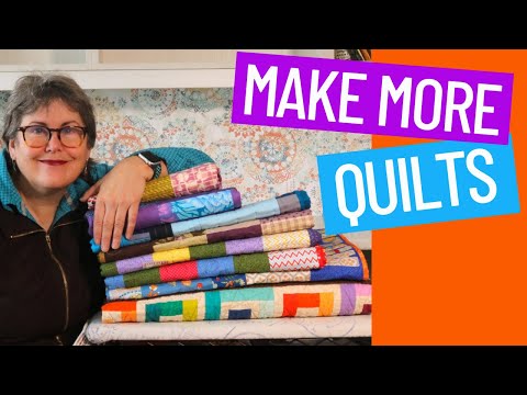 🧵 MAKE MORE QUILTS - 8 STRATEGIES TO FINISH MORE QUILTS