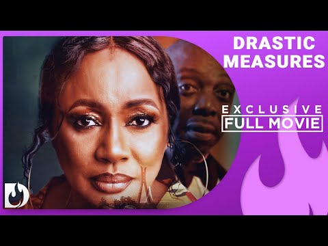 Drastic Measures - Segun Arinze, Esther Ajaero and Clarion Chukwura-Abiola Full Movie