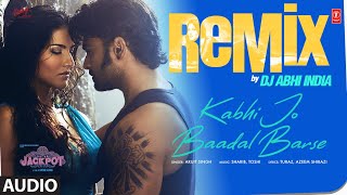 Download lagu Kabhi Jo Baadal Barse Remix: Arijit Singh | Sunny Leone | Sharib-Toshi | DJ Abhi India mp3 Download lagu Kabhi Jo Baadal Barse Remix: Arijit Singh | Sunny Leone | Sharib-Toshi | DJ Abhi India mp3