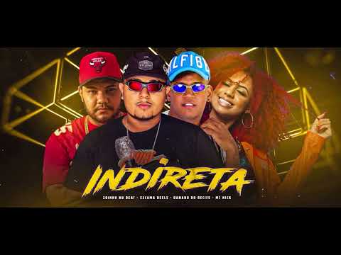 DANADO DO RECIFE, ESCAMA REELS , ZOINHO NO BEAT & MC NICK - INDIRETA 