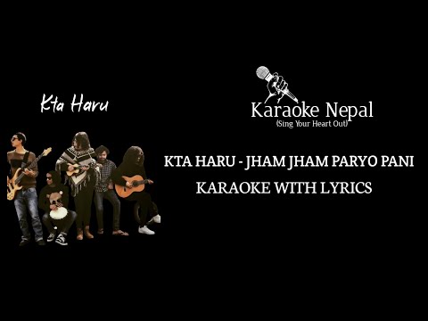 Jham Jham Paryo Pani - Kta Haru (KARAOKE WITH LYRICS) | Karaoke Nepal
