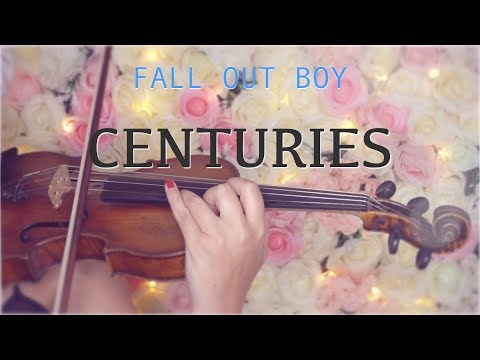 Centuries - Fall Out Boy for violin and piano (COVER)