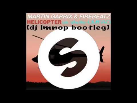 helicopter shots-Martin Garrix vs LMFAO(dj lmnop bootleg)
