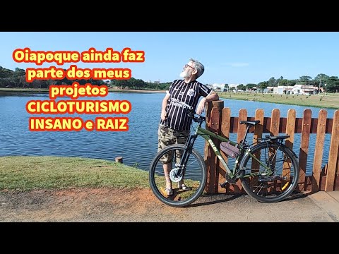 Partiu Oiapoque CICLOTURISMO RAIZ: a Aventura Continua.