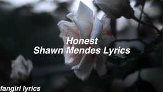 Honest || Shawn Mendes Lyrics