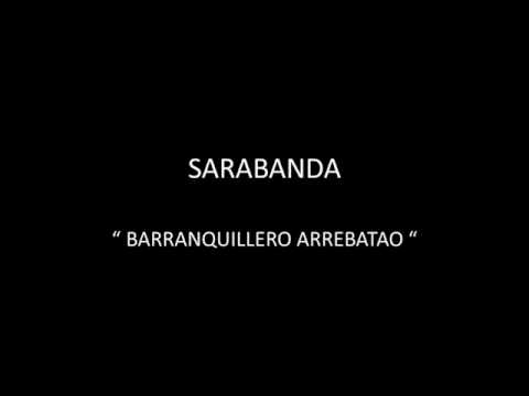 SARABANDA - BARRANQUILLERO ARREBATAO