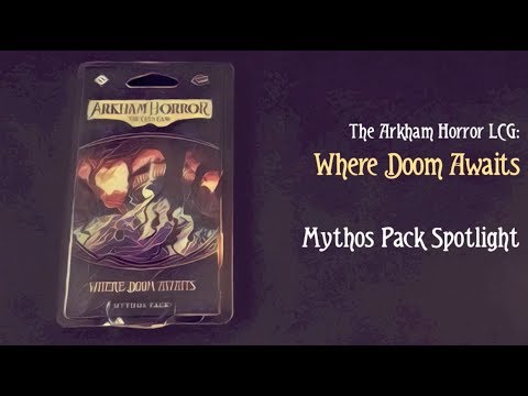 Where Doom Awaits (Mythos Pack Spotlight)