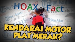 Hoax or Fact: Anak Dibawah Umur Kendarai Motor Plat Merah?