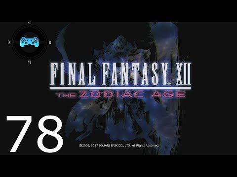 Final Fantasy XII: The Zodiac Age Episode #78 - Bahamut [Blind Let's Play, Playthrough]