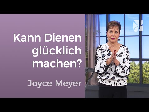 Dienen: Der überraschende Weg zum Glück – Joyce Meyer – Beziehungen gelingen lassen