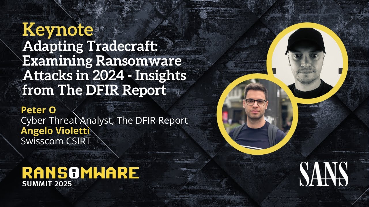 Keynote | Adapting Tradecraft: Examining Ransomware Attacks in 2024 - Insights from The DFIR Report