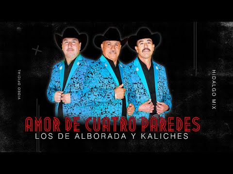 Amor de cuatro paredes - los de Alborada y kaliches ( video oficial )