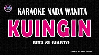 Download lagu KUINGIN - Karaoke Nada Wanita ( RITA SUGIARTO ) mp3