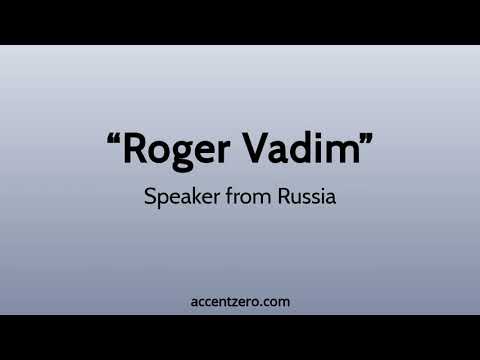 Pronounce "Roger Vadim" - Russian accent vs. native U.S.