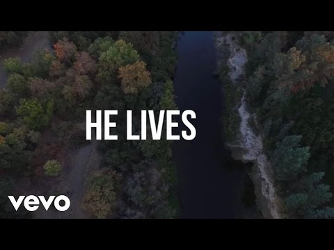 Chris Tomlin - He Lives (Lyric Video)