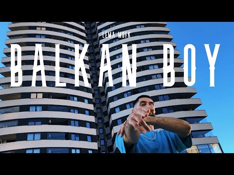 LEMA MDFK - BALKAN BOY   (OFFICIAL VIDEO)