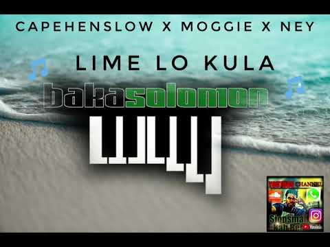 Capehenslow x Moggie x Ney - Lime Lo Kula 2021 🎵🎶(Prod.Baka Solomon)//SIOPSMANABEH_YOUTUBE_CHANNEL
