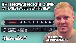 Video thumbnail for Bettermaker Bus Compressor - An Honest Audio Gear Review by Audio Animals Studio