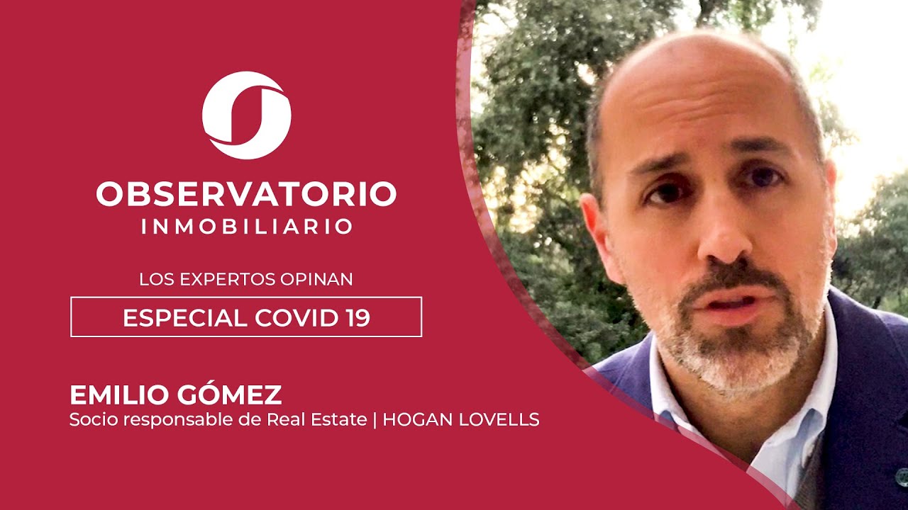LOS EXPERTOS OPINAN: ESPECIAL COVID-19 (Emilio Gómez, Hogan Lovells)