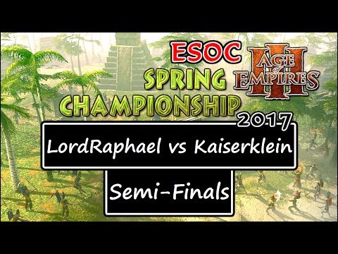 [AoE3] ESOC Spring Tournament — SEMI-FINALS: LordRaphael vs Kaiserklein