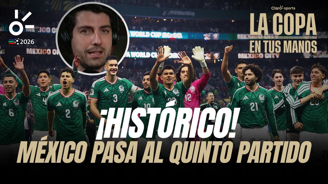 ¡HISTÓRICO! México logra el pase al QUINTO PARTIDO del Mundial