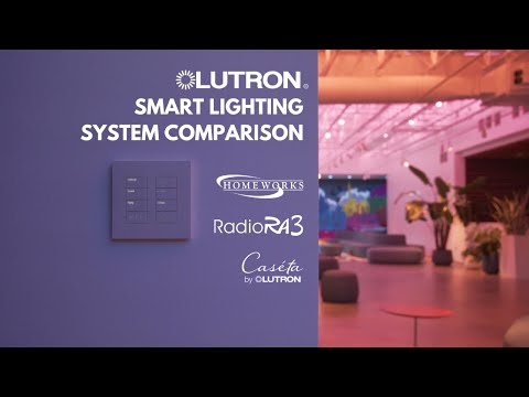 Best Lutron Lighting System: Caseta, RadioRA3, or Homeworks?