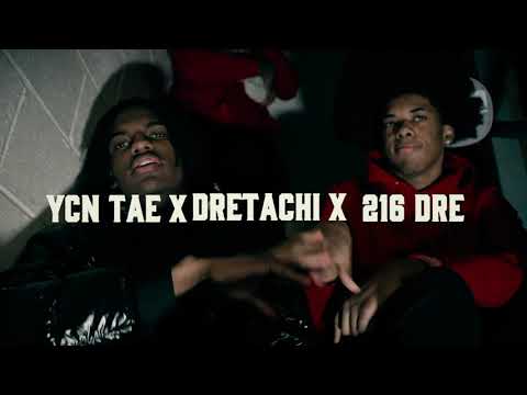 YCN Tae x Dretachi x 216Dre - Freestyle