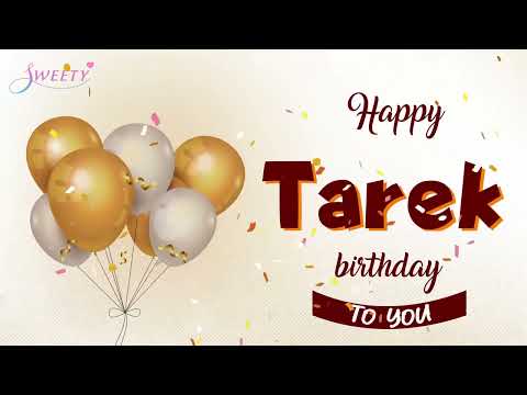 happy birthday Tarek