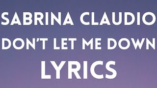 Sabrina Claudio - Don&#39;t Let Me Down (feat. Khalid) Lyrics / Lyrics Video