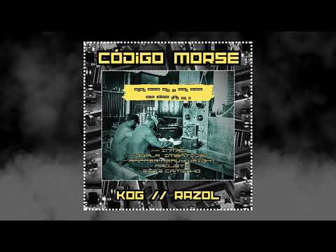 CÓDIGO MORSE -- KOG x RAZOL (EP)