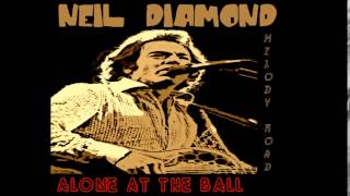 Neil Diamond - Alone At The Ball (New)