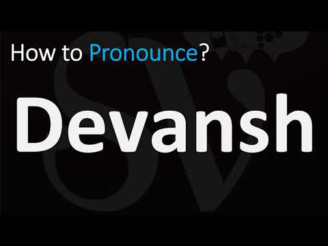How to Pronounce Devansh? (CORRECTLY)