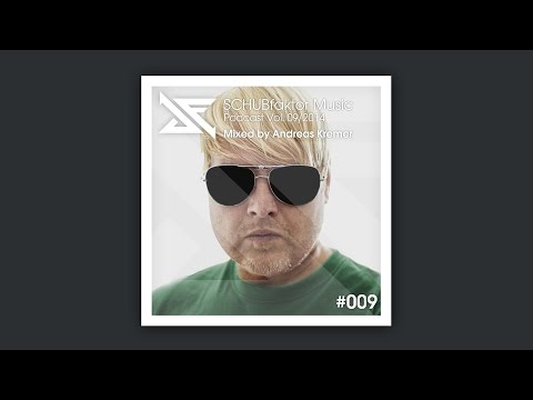 SCHUBfaktor Music Podcast Vol. 9/2014 - Mixed by Andreas Kremer