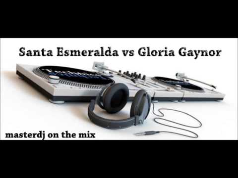 Santa Esmeralda vs Gloria Gaynor