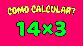 COMO CALCULAR 14 VEZES 3? | Quanto é 14 x 3? - 3 vezes 14 - 3 x 14