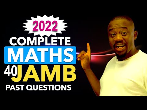 All 2022 JAMB Past Maths Questions (1 to 40) Explained in 2hrs!  - Score 99% | Some will be Repeated