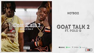Hotboii - "Goat Talk 2" Ft. Polo G