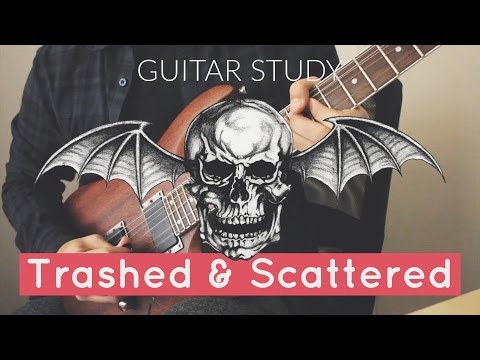 Trashed And Scattered - Avenged Sevenfold