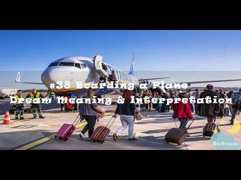 #46 Boarding A Plane - Dream Meaning & Interpretation