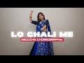 lo chali main| wedding dance 2022 part 1 | For bhabhi | Easy Choreography | Sakshi Sharma