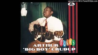 Arthur &#39;&#39;Big Boy&#39;&#39; Crudup - She&#39;s My Baby