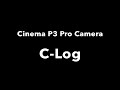 How to use C Log Cinema P3 Pro Camera 4K