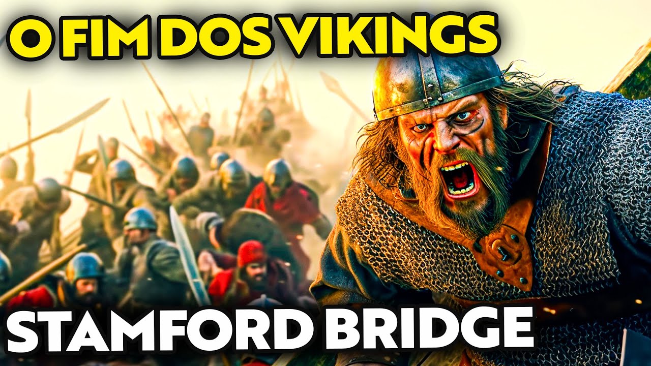 O FIM DOS VIKINGS - A BATALHA DE STAMFORD BRIDGE (HARALD HARDRADA)