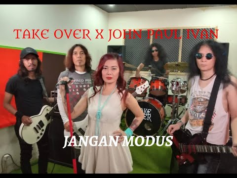 TAKE OVER X JOHN PAUL IVAN - JANGAN MODUS (Official Video)