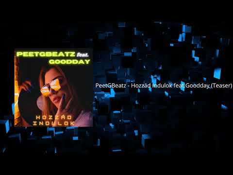 PeetGBeatz - Hozzád Indulok feat.Goodday (Official Teaser)